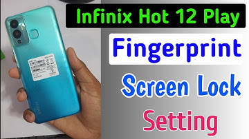 infinix hot 12 play fingerprint screen lock setting | infinix hot 12 play fingerprint kaise set kare