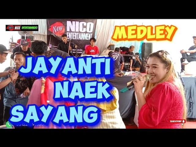 JAYANTI Naek SAYANG - Medley BAJIDORAN Nico entertainment class=