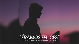 Éramos Felices - Base de Rap Triste Uso Libre | Instrumental Rap Romantico | Pistas de Rap 2022