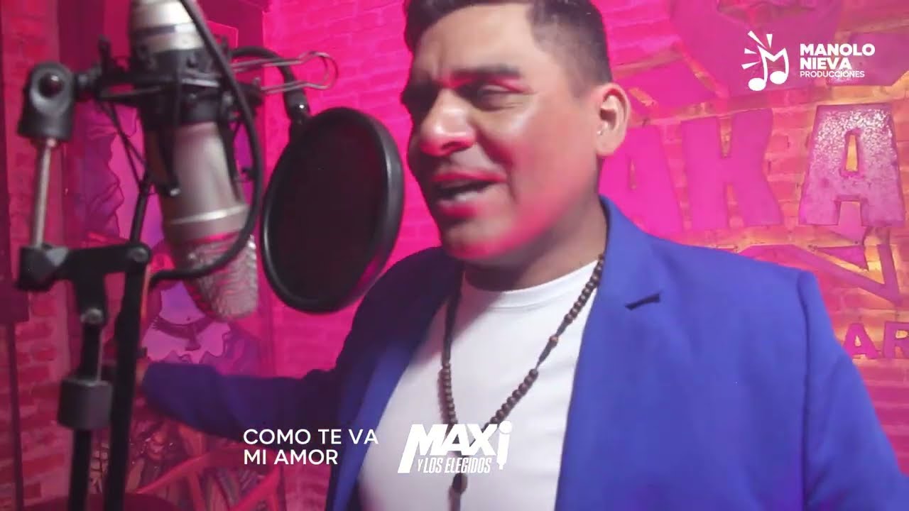 Maxi y los Elegidos   Como te va mi amor