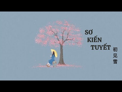 Video [Vietsub Lyric] Sơ Kiến Tuyết - 初见雪 | Phương Dật Luân,... - youtube