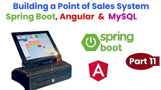 Building a Point of Sales System with Spring Boot, Angular & MySQL Part 11