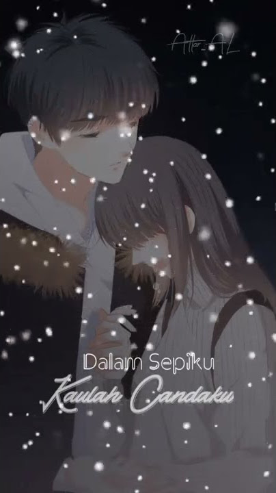 Story' wa sedih | dalam sepiku kaulah candaku
