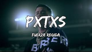 Fuerza Regida - PXTXS (LETRA)