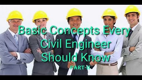 25 practical knowledge Every Civil Engineer Should Know - PART-2