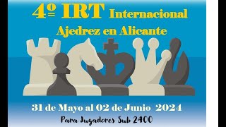♟​​​ IV IRT Imtermacional ajedrez Alicante ♟​​Viernes⚔​​