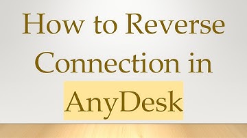 How to Reverse Connection in AnyDesk