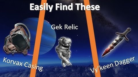How to get Gek Relics, Korvax Casings, Vy