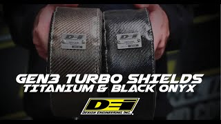 GEN3 Turbo Shields From Design Engineering, Inc.