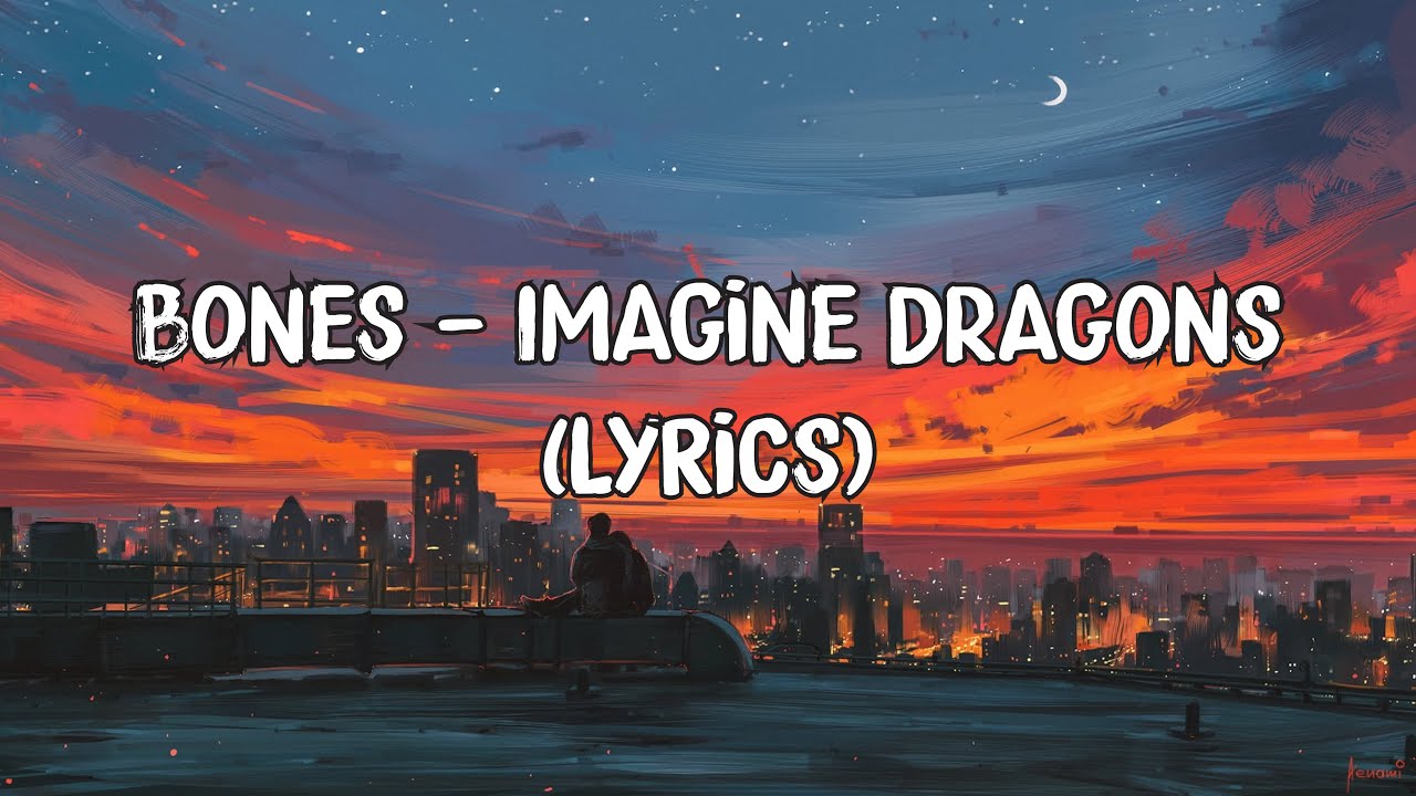 Bones - Imagine dragons (Lyrics) - YouTube