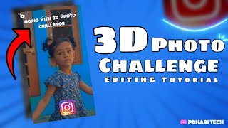3d photo challenge editing tutorial | 3d photo challenge Instagram reel screenshot 3