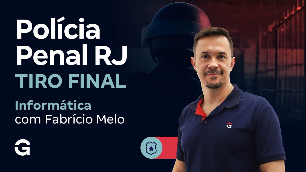 Concurso Polícia Penal RJ: Tiro Final | Informática com Fabrício Melo