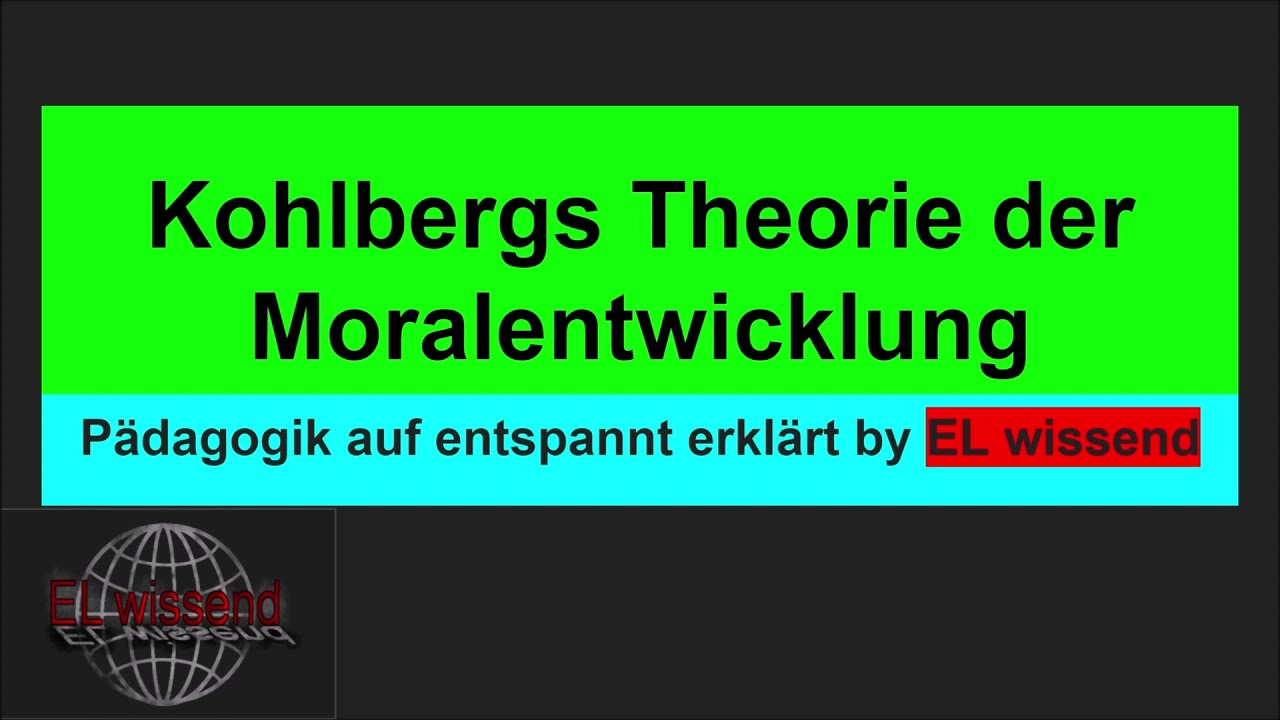 Kohlberg Theorie Der Moralentwicklung Kohlbergs Theorie der Moralentwicklung/ Die drei Ebenen und Allgemeines