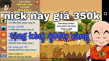 Ngọc Rồng Online,Show Ac Ngon Giá 350k,Sẽ Ngon Ntn, Bán Cho Ae Nghèo