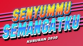 KUBURAN - SENYUMMU SEMANGATKU (Official Video Lyrics)