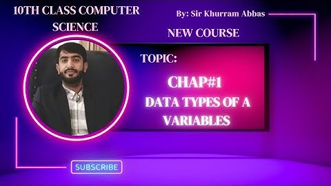 Data type of a Variable || 10th Class Computer Science New Book Chapter 1|| 2023
