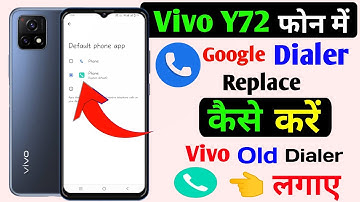 Vivo y72 google dailer replace kaise kare | how to replace google dailer on vivo y72
