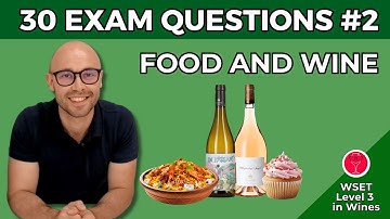 Food & Wine Pairing: 30 Exam Questions WSET Level 3 in Wines I Video #2