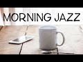 Morning JAZZ - Fresh Coffee JAZZ Playlist - Good Morning!