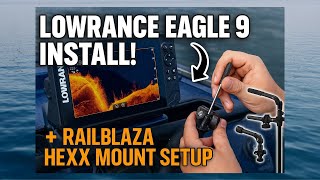 Lowrance Eagle 9 & Railblaza Hexx Mount – First Impressions + Easy Setup!