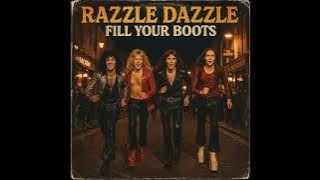 Razzle Dazzle  - Fill Your Boots