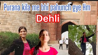 Dehli purana kila (लाल क़िला ) 💯masti and drama with Neha