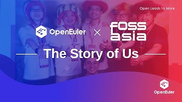 FOSSASIA Summit 2023 - The Story of Us