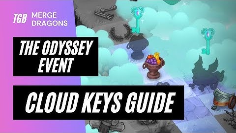 Merge Dragons Odyssey Event Cloud Keys Guide ☆☆☆