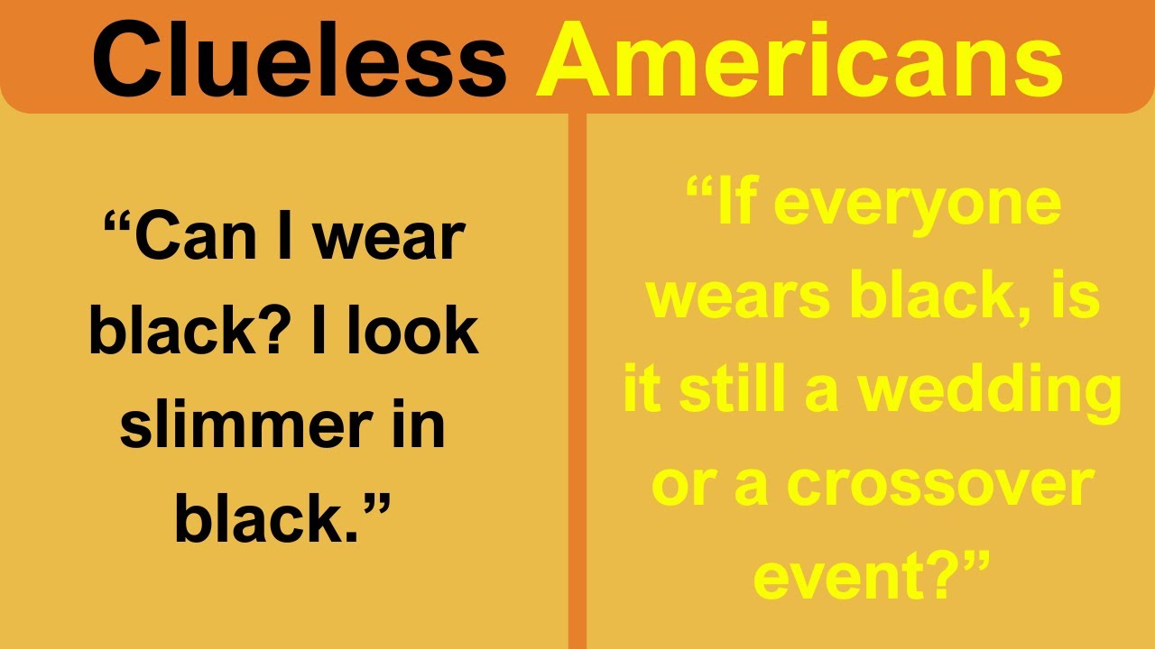 Clueless Americans Audit Traditional Wedding Dress Codes