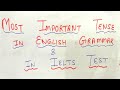Most important tense in English grammar|| Learn English|| Ielts preparation||