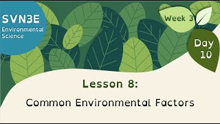 SVN3E Wahsa Lesson 8: Common environmental factors
