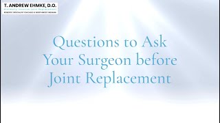 Questions to Ask Your Surgeon before Joint Replacement