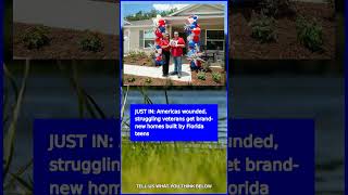 America's wounded, struggling veterans get brand-new homes built by Flori#News #BreakingNews #Shorts