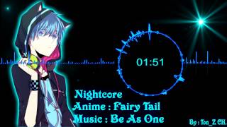 NightCore - Fairy Tail "Be As One"