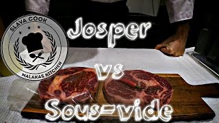 : Josper vs sous vide.    