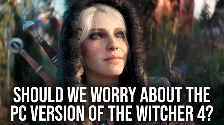 Should We Be Worried About The PC Version Of The Witcher 4?