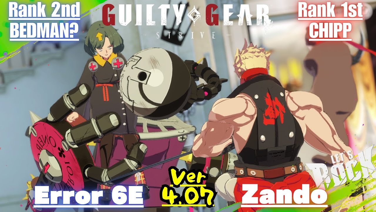GGST➤Rank 2nd BEDMAN? / ベッドマン [ Error 6E ] vs Rank 1st CHIPP / チップ [ Zando ] Guilty Gear Strive
