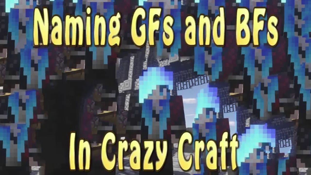 Naming Gfs and Bfs | Minecraft Tutorials | Crazy Craft 3.0 - YouTube