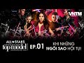 EP. 01 VIETNAM'S NEXT TOP MODEL ALLSTARS - KHI CÁC NGÔI SAO HỘI TỤ