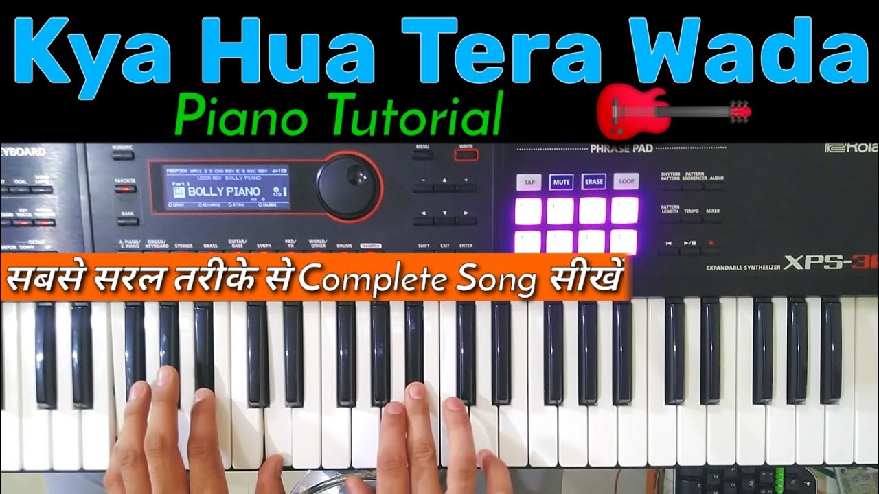 Kya Hua Tera Wada - Piano Tutorial | क्या हुआ तेरा वादा गाने का Keyboard Tutorial | Piano Lessons