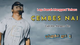 Lagu Manggarai CEMBES NAI hargens yen //  Video