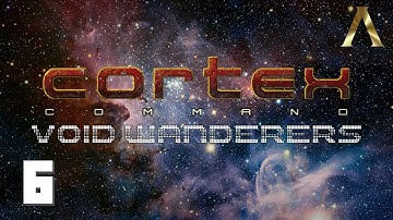 Cortex Command - Void Wanderers Pt.6 - Spending Spree