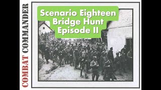 Combat Commander from GMT Games : scenario 18 Bridge Hunt