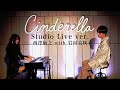 Cinderella Studio Live ver. - 西澤仙之 with 岩村美咲