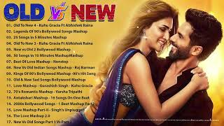 Old Vs New Bollywood Mashup All Time - Bollywood Mashup 2024 - Top 20 ROMANTIC MASHUP 2024