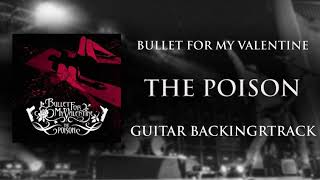 Bullet For My Valentine - The Poison (Guitar Backingtrack)