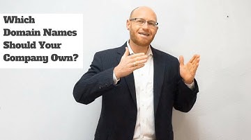 Domain Name Strategies: How to determine which domain names to own