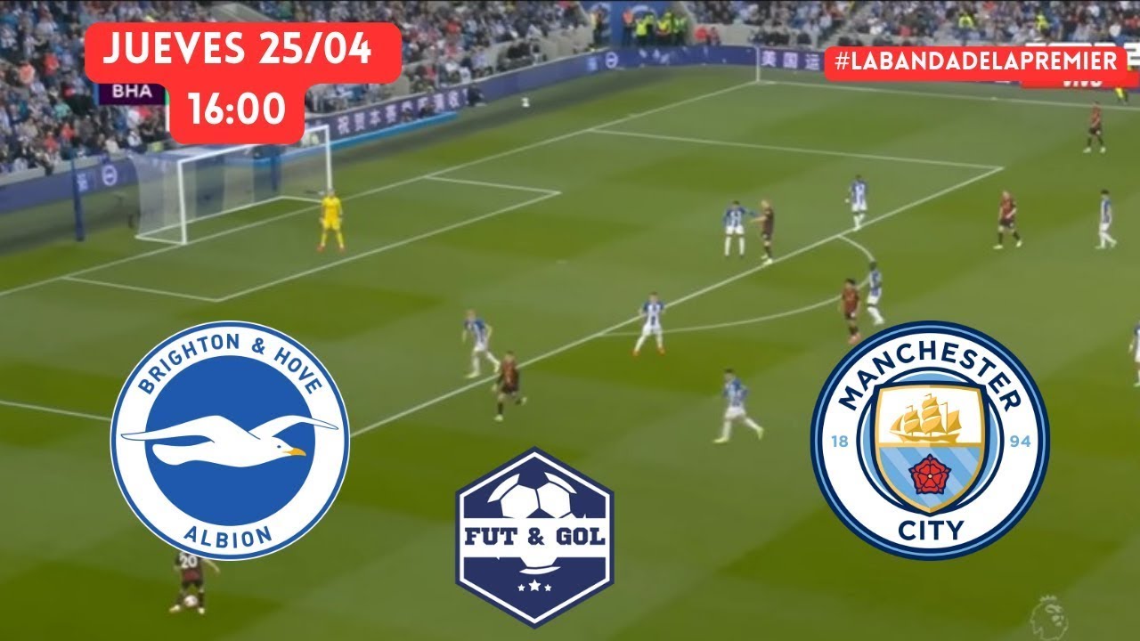🚨 BRIGHTON - MANCHESTER CITY EN VIVO🔥 #LaBandaDeLaPremier EN FUT AND ...