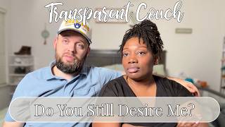 “I Don’t Feel Attractive…” — The Honest Conversation Most Couples Avoid | Transparent Couch