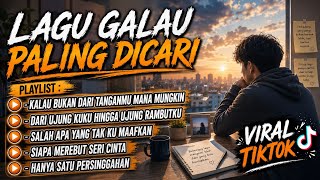 Kumpulan Lagu Galau Terbaik 2025 ❤️ Playlist Lagu Sedih Viral Tiktok Paling Dicari 